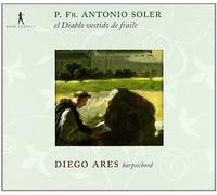 Antonio Soler P. Fr. Antonio Soler: El Diablo Vestido De Fraile (CD) Album