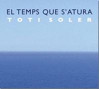 SOLER, TOTI - EL TEMPS QUE S'ATURA