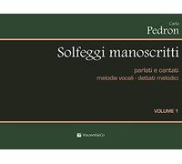 Libri Pedron Carlo - Solfeggi Manoscritti Parlati E Cantati. Melodie Vocali, Det