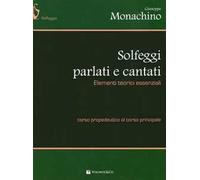 Solfeggi parlati e cantati. Elementi teorici essenziali. Corso propedeutico al corso principale