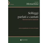 Solfeggi Parlati e Cantati - Elementi Teorici Essenziali - Giuseppe Monachino
