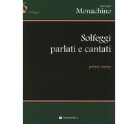 Solfeggi parlati e cantati. Primo corso - 2016 - Volontè & Co