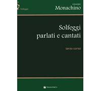 Solfeggi parlati e cantati. Terzo corso. Nuova ediz.