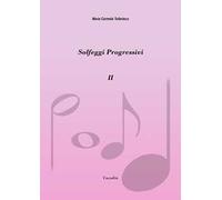 Solfeggi progressivi. Vol. 2: 20 solfeggi progressivi nella doppia chiave