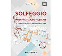 Solfeggio e interpretazione musicale di genere classico - jazz e contemporaneo. Dalla teoria musicale critica e analitica alla metodologia e pratica orchestrale. Con playlist online