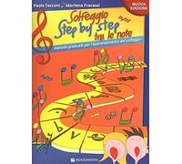 Solfeggio step by step tra le note (il). Per le Scuole superiori - Tacconi...