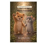 Soli and the Gentle Friendship: A Soli Wellness Story