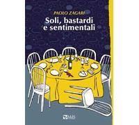 Soli, bastardi e sentimentali