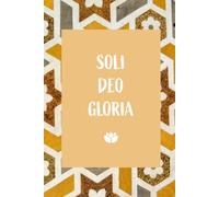 SOLI DEO GLORIA: Blank Women's Prayer Diary | Reformed Ladies Bible Study Notebook | 200 Pages