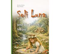 Soli Luna und die bunten Steine