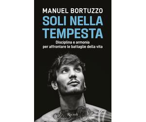 Soli nella tempesta. Disciplina e armonia per affrontare le peggiori batta...