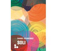 Soli [Paperback] [May 19, 2023] Schreiber, Daniel and Ivancic, Barbara