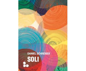 Soli [Paperback] [May 19, 2023] Schreiber, Daniel and Ivancic, Barbara