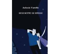 Soli sotto le stelle [Paperback] [Apr 21, 2022] Varetto, Antonio