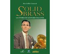 Solid Brass. La storia di Leonard Falcone