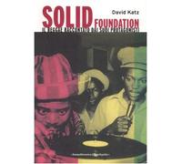 Solid foundation. Il reggae raccontato dai suoi protagonisti