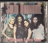 Solid HarmoniE – I Wanna Love You – CD – Singolo