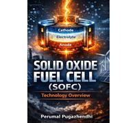 Solid Oxide Fuel Cell (SOFC) Technology Overview