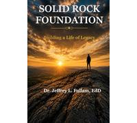 Solid Rock Foundation: Building a Life of Legacy