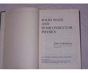 Solid state and semiconductor physics [by] John P. McKelvey