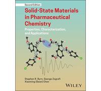 Solid-state Materials in Pharmaceutical Chemistry: Properties, Characterization and Applications