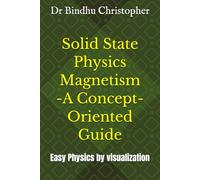 Solid State Physics Magnetism -A Concept-Oriented Guide: Easy Physics by visualization