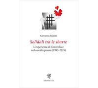 Solidali tra le sbarre. L'esperienza di Controluce nella realtà pisana (1993-2025)