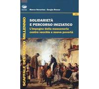 Solidarietà e percorso iniziatico. L'impegno della massoneria contro vecchie e nuove povertà