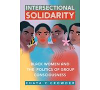 Solidarietà Intersezionale: Donne Nere E La Politica Della Coscienza Di Gruppo -