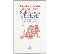 Solidarietà o barbarie. L'Europa delle diversità contro la pulizia etnica
