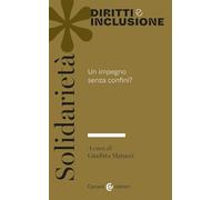 Solidarietà. Un impegno senza confini?