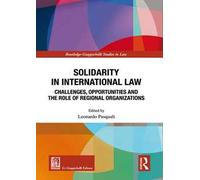 Solidarity in International Law. Challenges, opportunities and the role of regional organizations