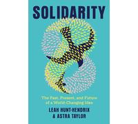 Leah Hunt-Hendrix Astra Taylor Solidarity (Copertina rigida)