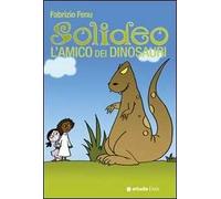 Solideo. L'amico dei dinosauri