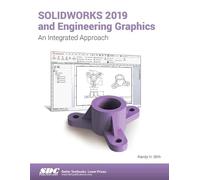 SOLIDWORKS 2019 and Engineering Graphics