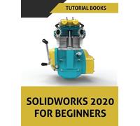 SOLIDWORKS 2020 For Beginners (Tascabile)