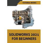 Solidworks 2021 For Beginners (Tascabile)