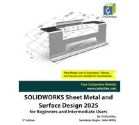 SOLIDWORKS Sheet Metal and Surface Design 2025 for Beginners and Intermediate Users