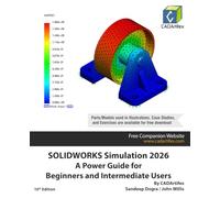 SOLIDWORKS Simulation 2026: A Power Guide for Beginners and Intermediate Users: Colored