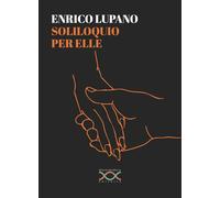 Soliloquio per Elle - 2024 - Paola Caramella Editrice
