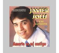 Solis, Javier - Amarte Es Mi Castigo