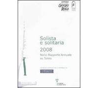 Solista e solitaria 2008. Nono rapporto annuale su Torino