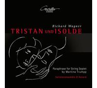 Richard Wagner: Tristan Und Isolde - Paraphrase For String Septet By Martina Tr