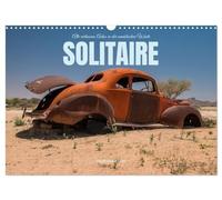 Solitaire Alte verlassene Autos in der namibischen Wüste (Wandkalender 2026 DIN A3 quer), CALVENDO Monatskalender: Rost und seine Nuancen