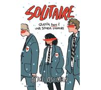 Solitaire. Ediz. del decennale [Paperback] [Nov 11, 2025] Oseman, Alice and Capp