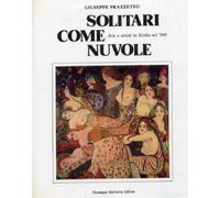 Solitari come nuvole. Arte e artisti in Sicilia nel '900.
