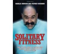 [Solitary Fitness] (By: Charles Bronson) [published: April, 2007]