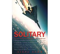 Solitary: The Crash, Captivity and Comeback of an Ace Fighter Pilot