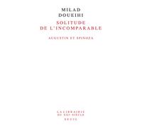 Solitude de l'Incomparable: Augustin et Spinoza