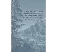 Solitude Journal - John Muir Quote